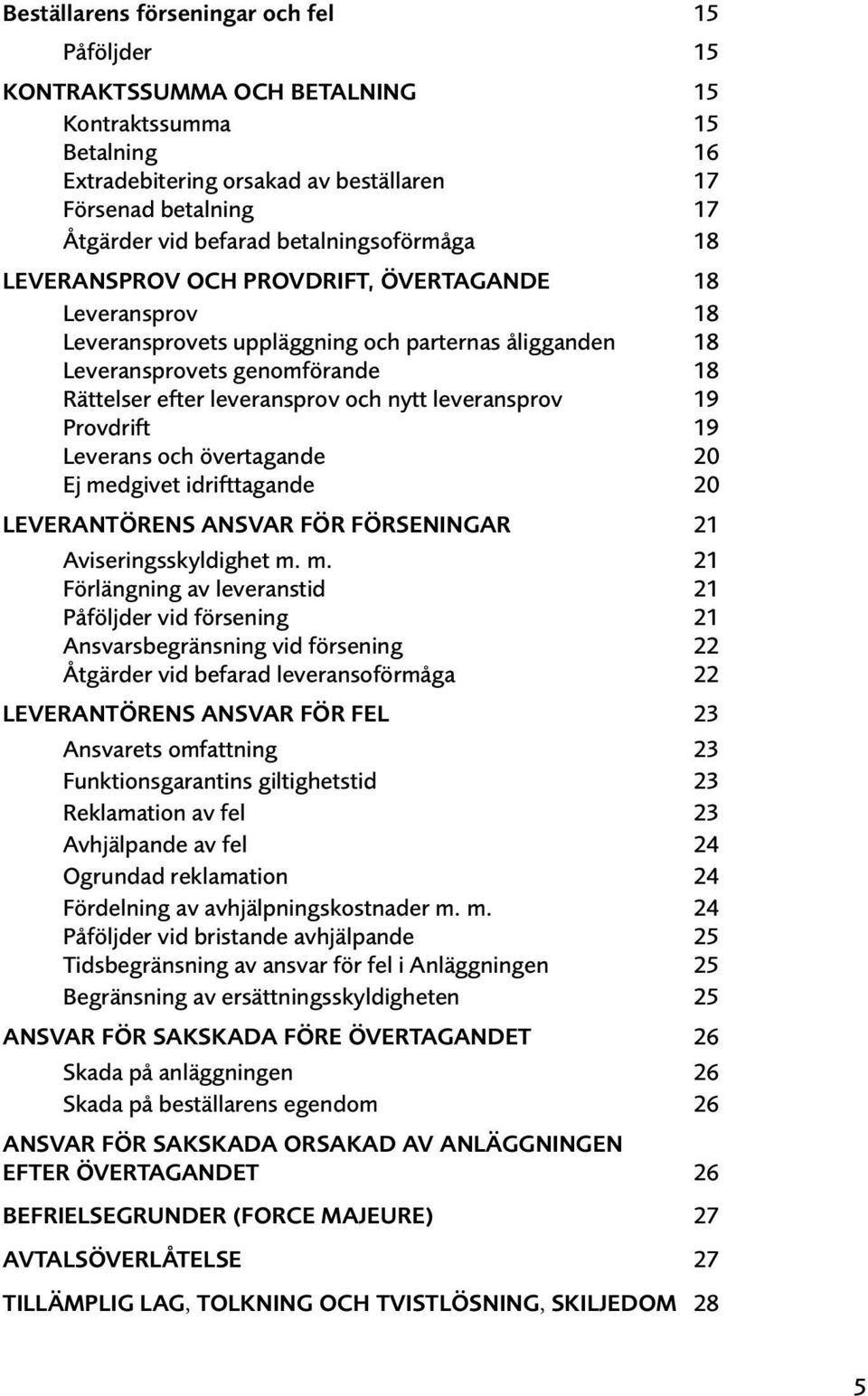 nytt leveransprov 9 Provdrift 9 Leverans och övertagande 20 Ej me