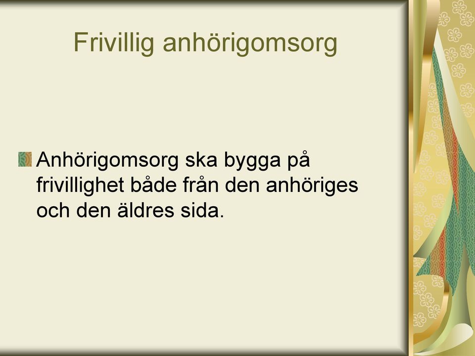 frivillighet både från den