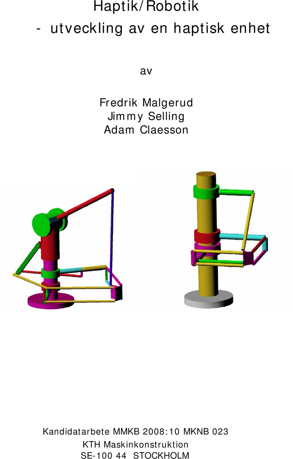Adam Claesson Kandidatarbete MMKB 2008:10