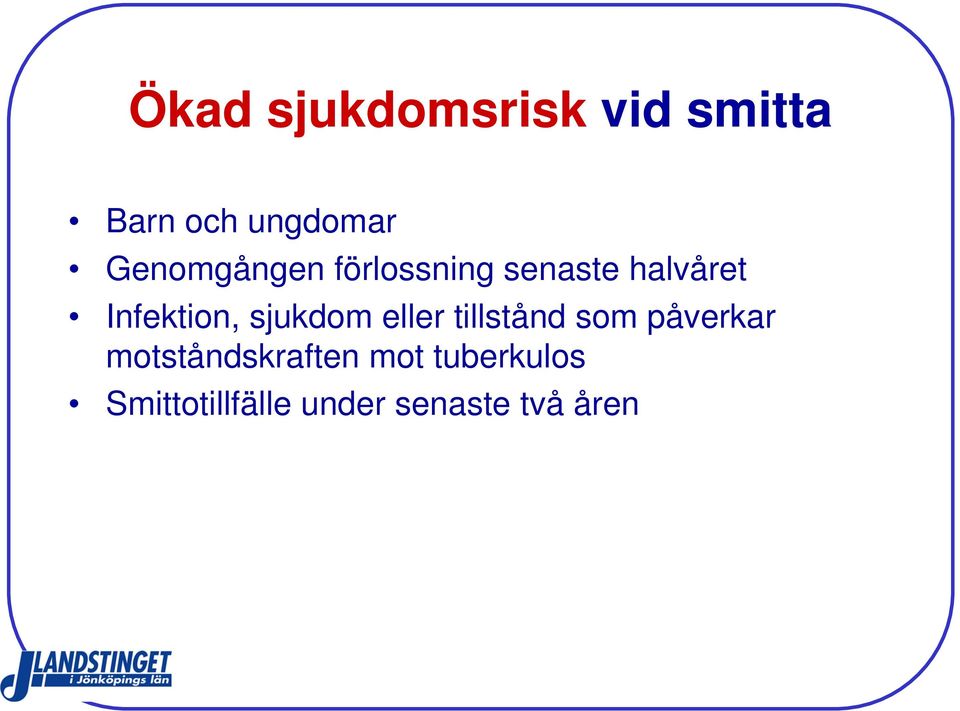 sjukdom eller tillstånd som påverkar