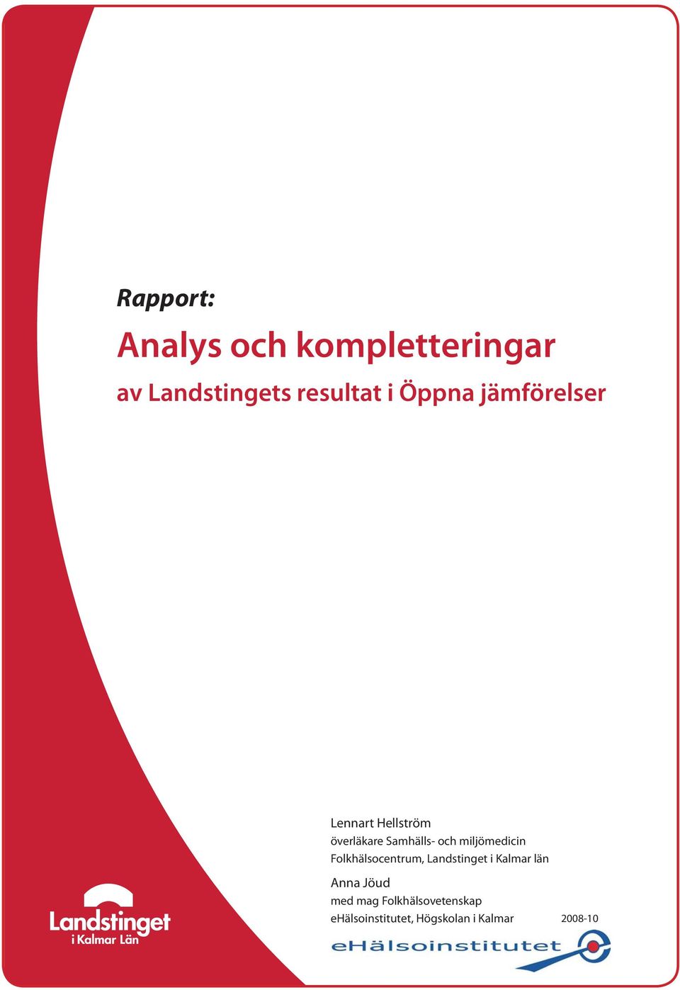 miljömedicin Folkhälsocentrum, Landstinget i Kalmar län Anna Jöud