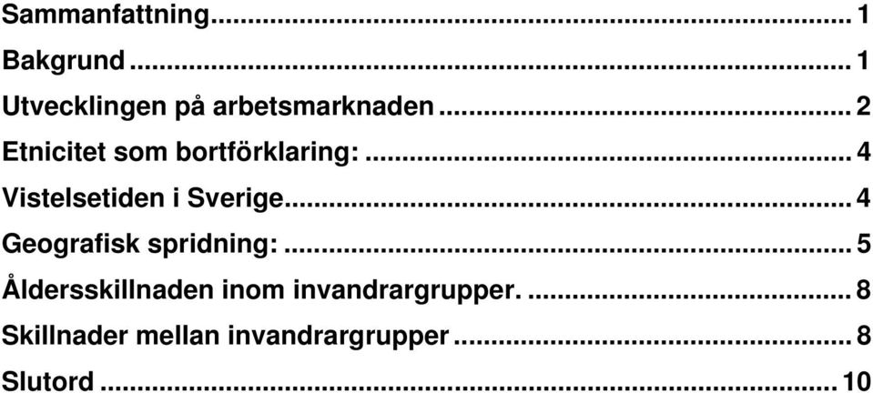 .. 4 Geografisk spridning:.