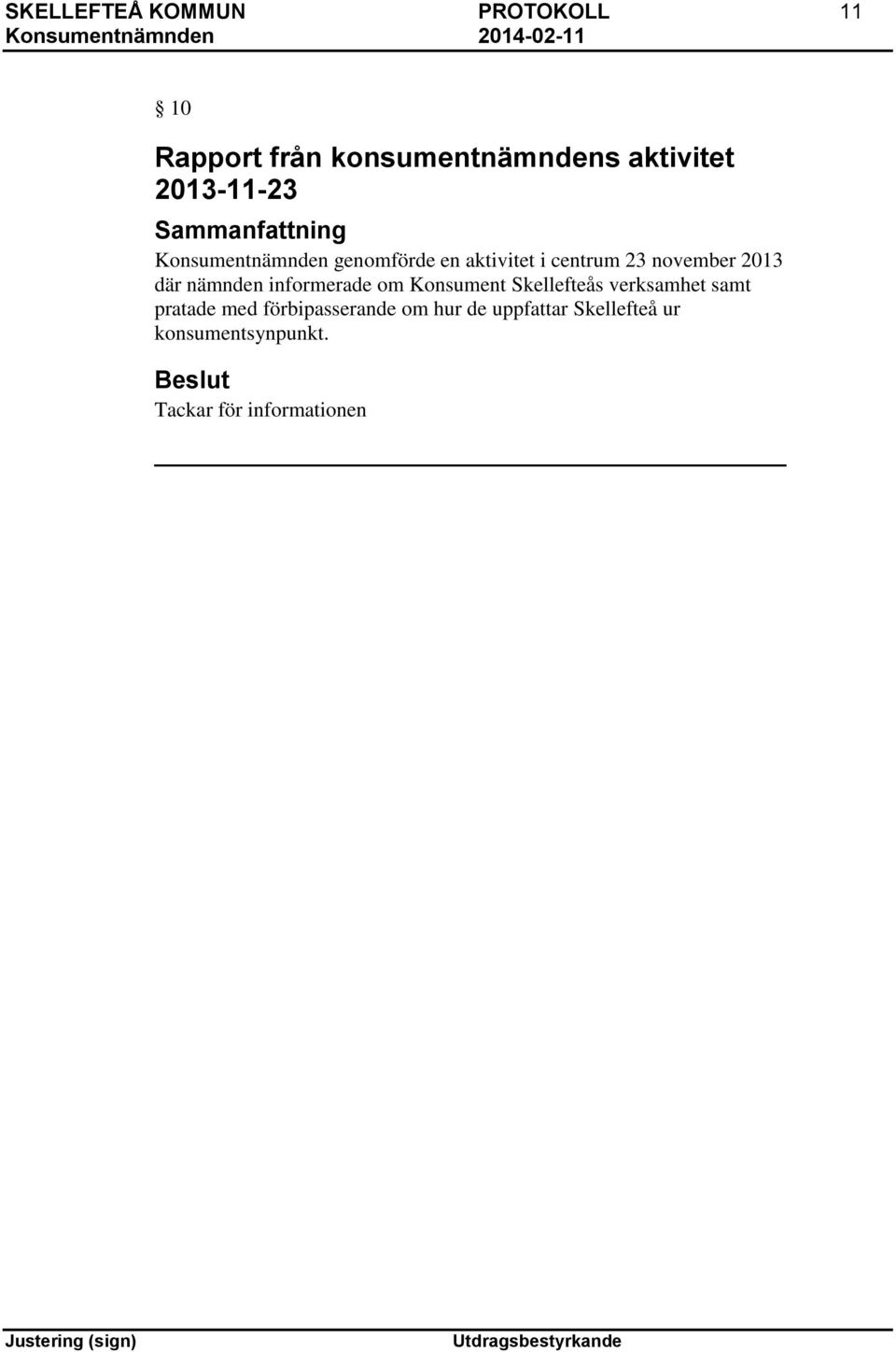 november 2013 där nämnden informerade om Konsument Skellefteås verksamhet samt