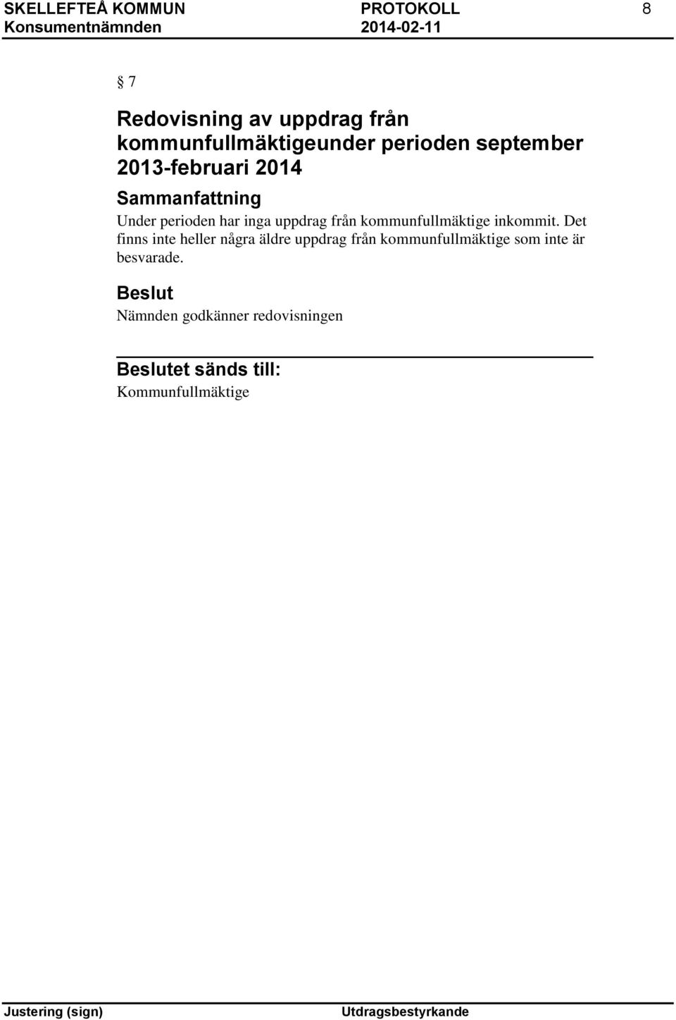 från kommunfullmäktige inkommit.