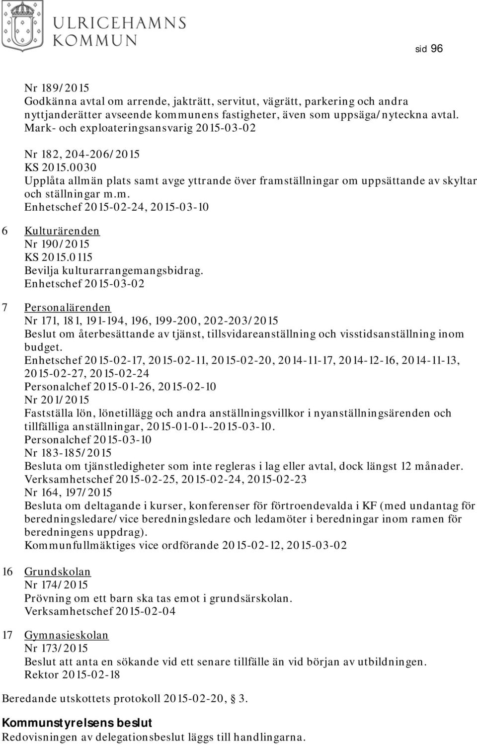 0115 Bevilja kulturarrangemangsbidrag.