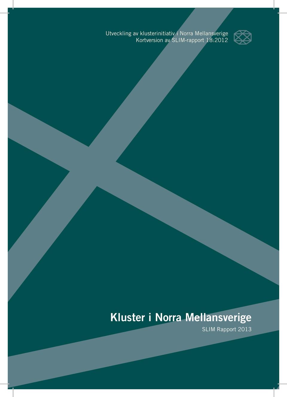 av SLIM-rapport 18:2012 Kluster i