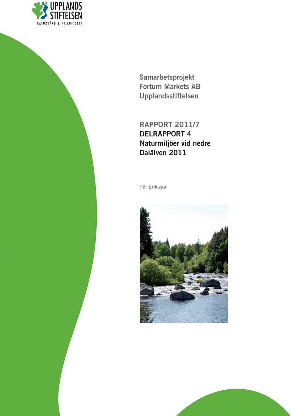 2011/7 DELRAPPORT 4 Naturmiljöer