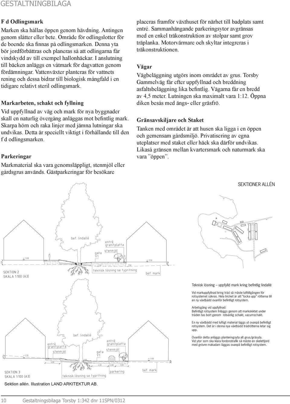 Vattenväxter planteras för vattnets rening och dessa bidrar till biologisk mångfald i en tidigare relativt steril odlingsmark.