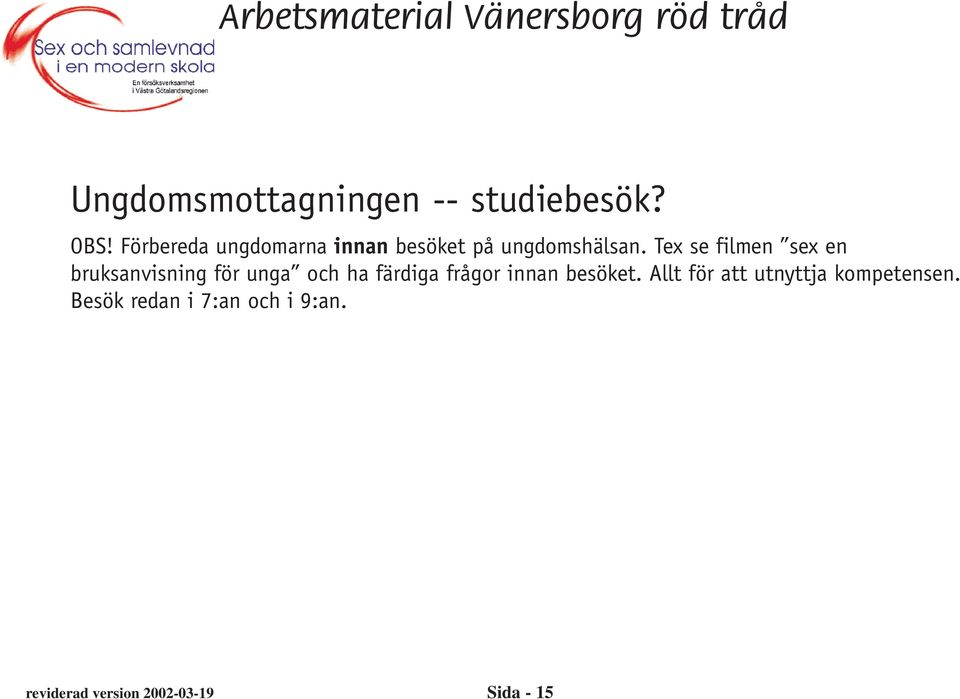 Tex se filmen sex en bruksanvisning för unga och ha färdiga frågor