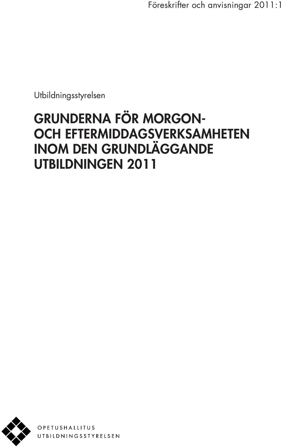 MORGON- OCH EFTERMIDDAGSVERKSAMHETEN