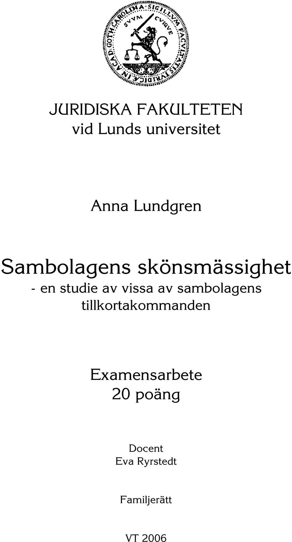 vissa av sambolagens tillkortakommanden