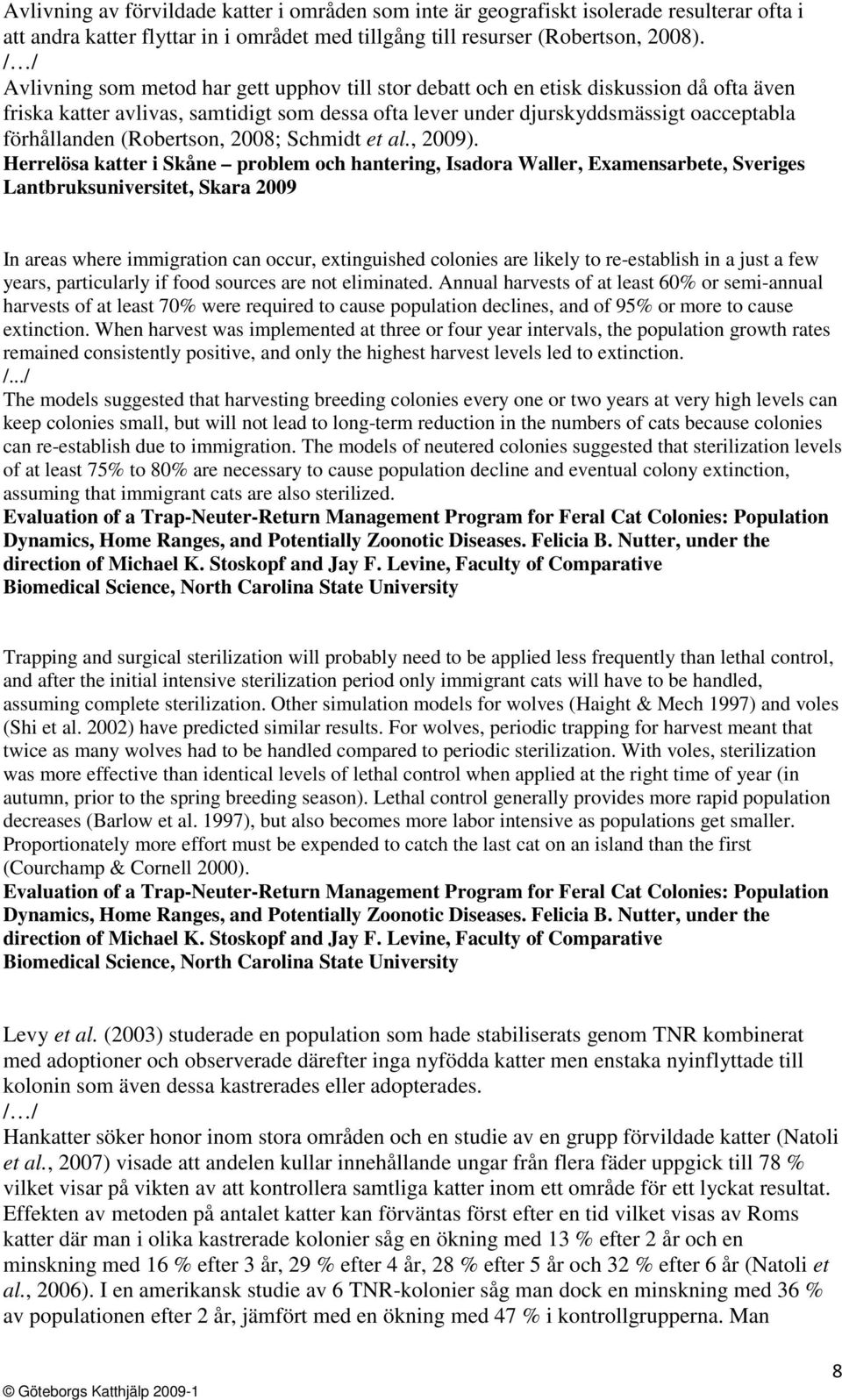 (Robertson, 2008; Schmidt et al., 2009).