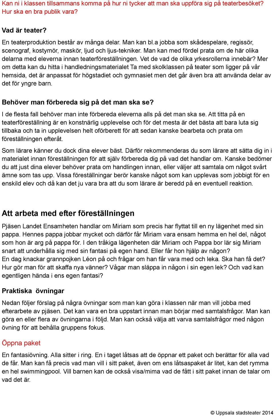 Vet de vad de olika yrkesrollerna inneba r?