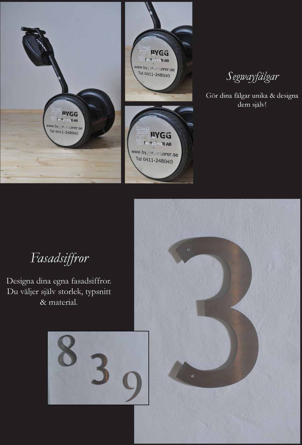 Fasadsiffror Designa dina egna