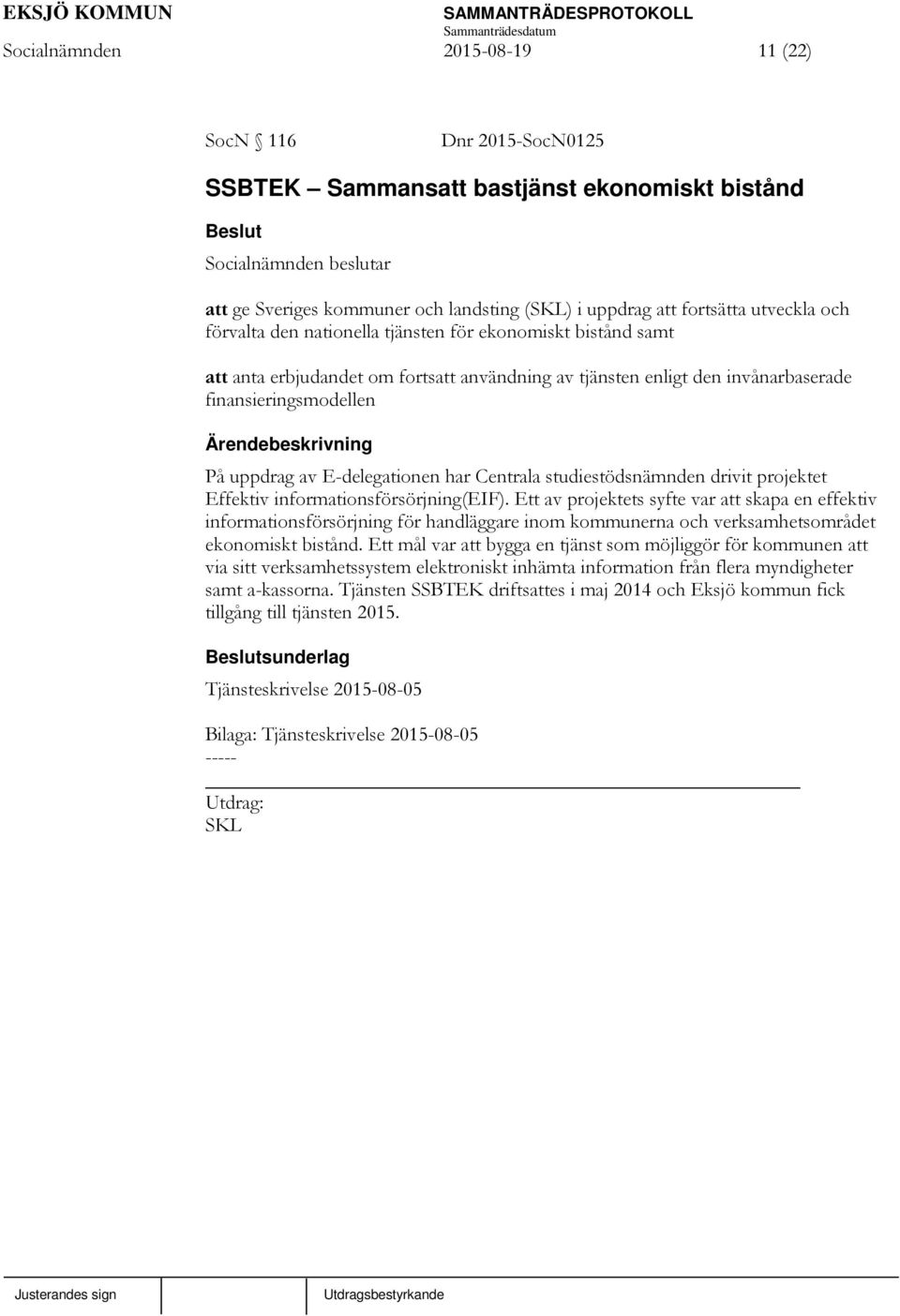studiestödsnämnden drivit projektet Effektiv informationsförsörjning(eif).