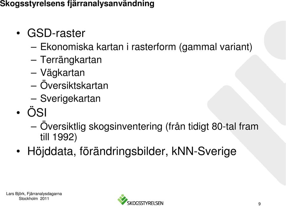 Sverigekartan ÖSI Översiktlig skogsinventering (från