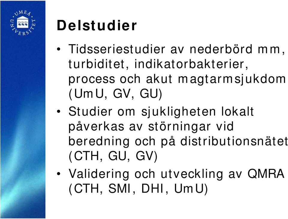 om sjukligheten lokalt påverkas av störningar vid beredning och på