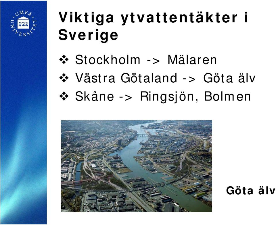 Västra Götaland -> Göta älv