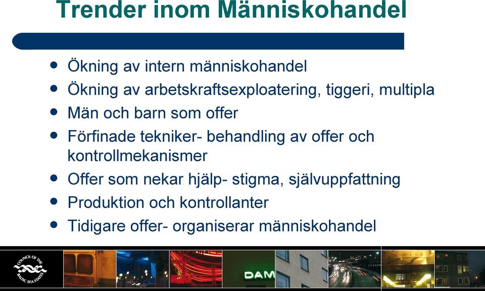 tekniker- behandling av offer och kontrollmekanismer Offer som nekar hjälp-