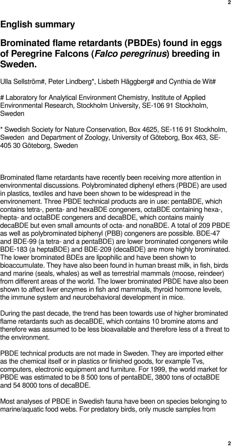 Stockholm, Sweden * Swedish Society for Nature Conservation, Box 4625, SE-116 91 Stockholm, Sweden and Department of Zoology, University of Göteborg, Box 463, SE- 405 30 Göteborg, Sweden Brominated