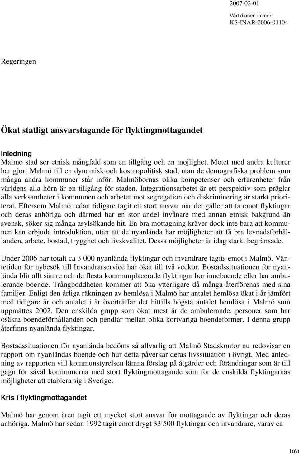 Malmöbornas olika kompetenser och erfarenheter från världens alla hörn är en tillgång för staden.