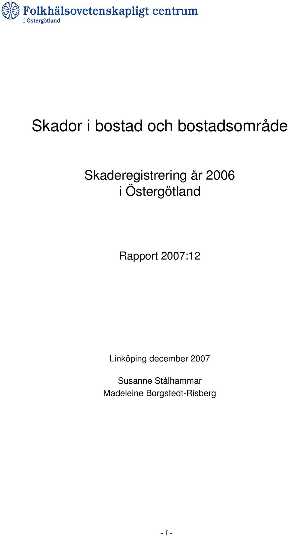 Rapport 2007:12 Linköping december 2007