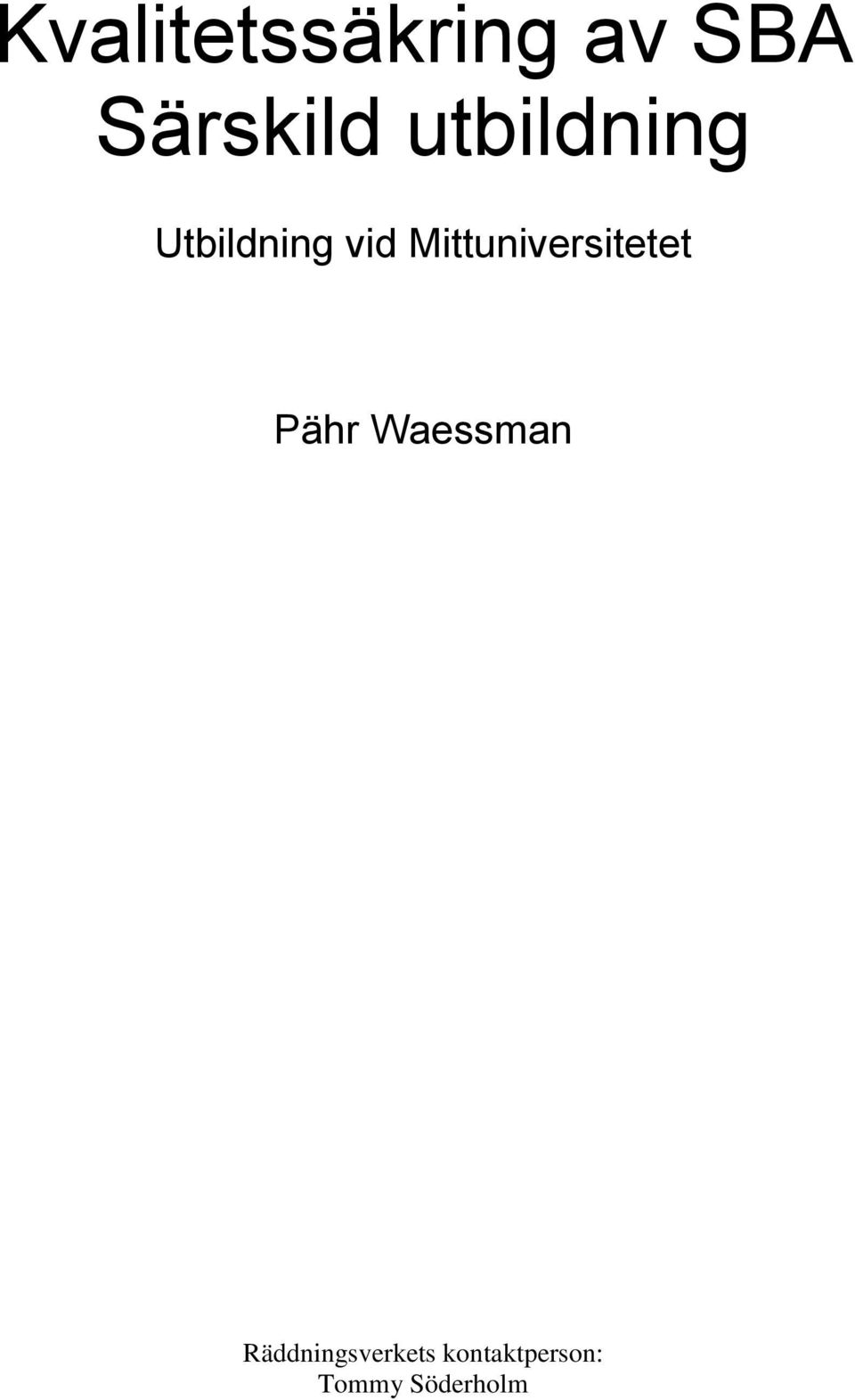 Mittuniversitetet Pähr Waessman