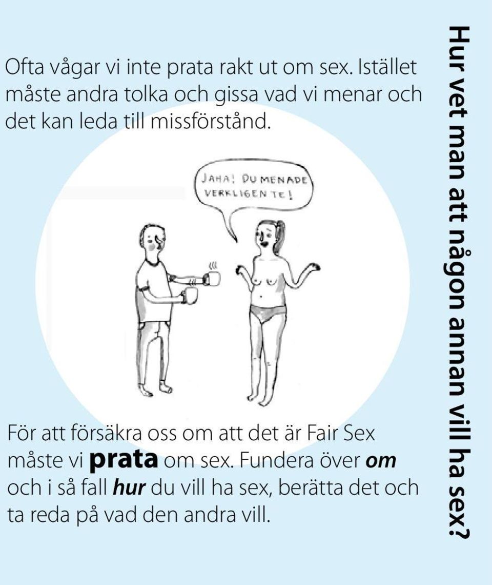 missförstånd. För att försäkra oss om att det är Fair Sex måste vi prata om sex.