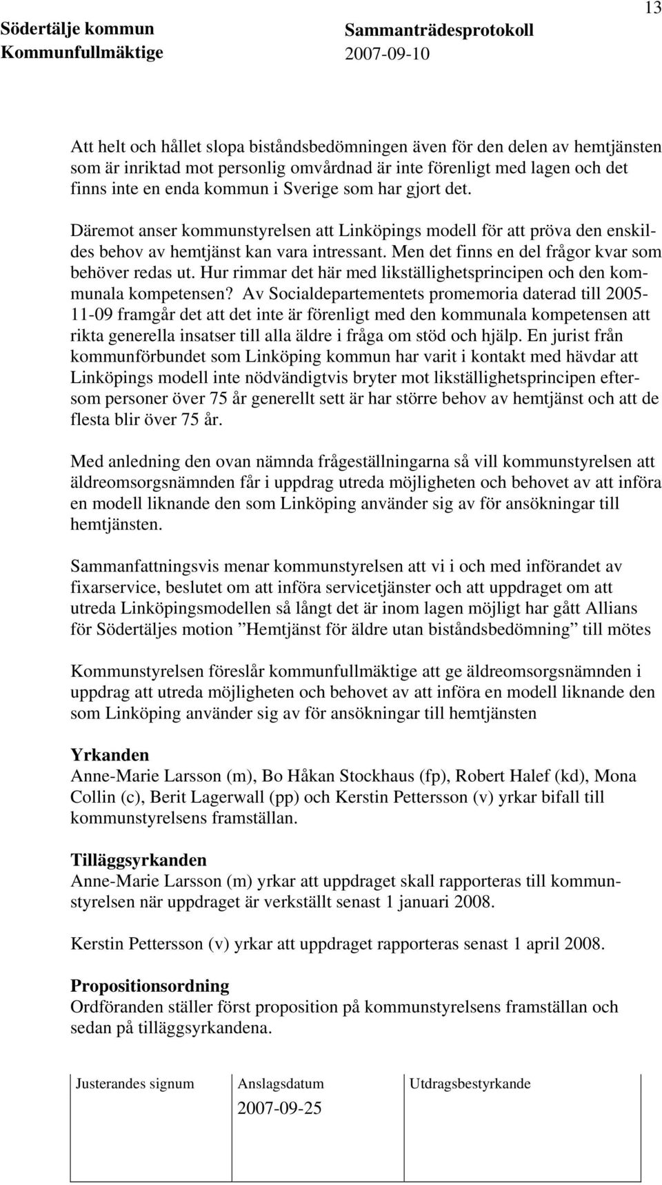 Hur rimmar det här med likställighetsprincipen och den kommunala kompetensen?