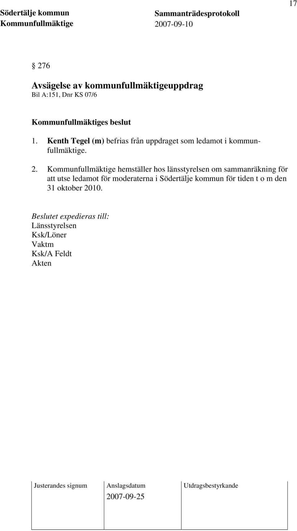Kommunfullmäktige hemställer hos länsstyrelsen om sammanräkning för att utse ledamot