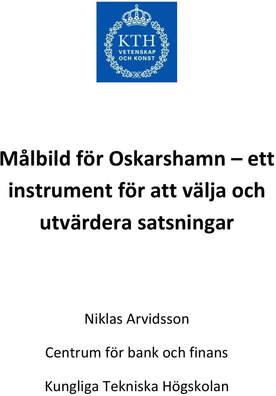 satsningar Niklas Arvidsson Centrum