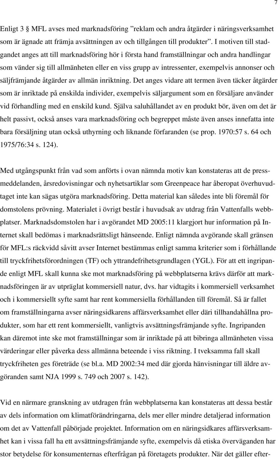 och säljfrämjande åtgärder av allmän inriktning.