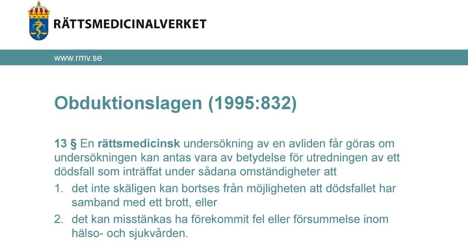 sådana omständigheter att 1.