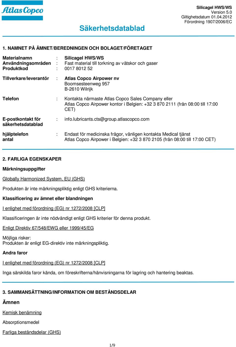 E-postkontakt för : info.lubricants.cts@group.atlascopco.