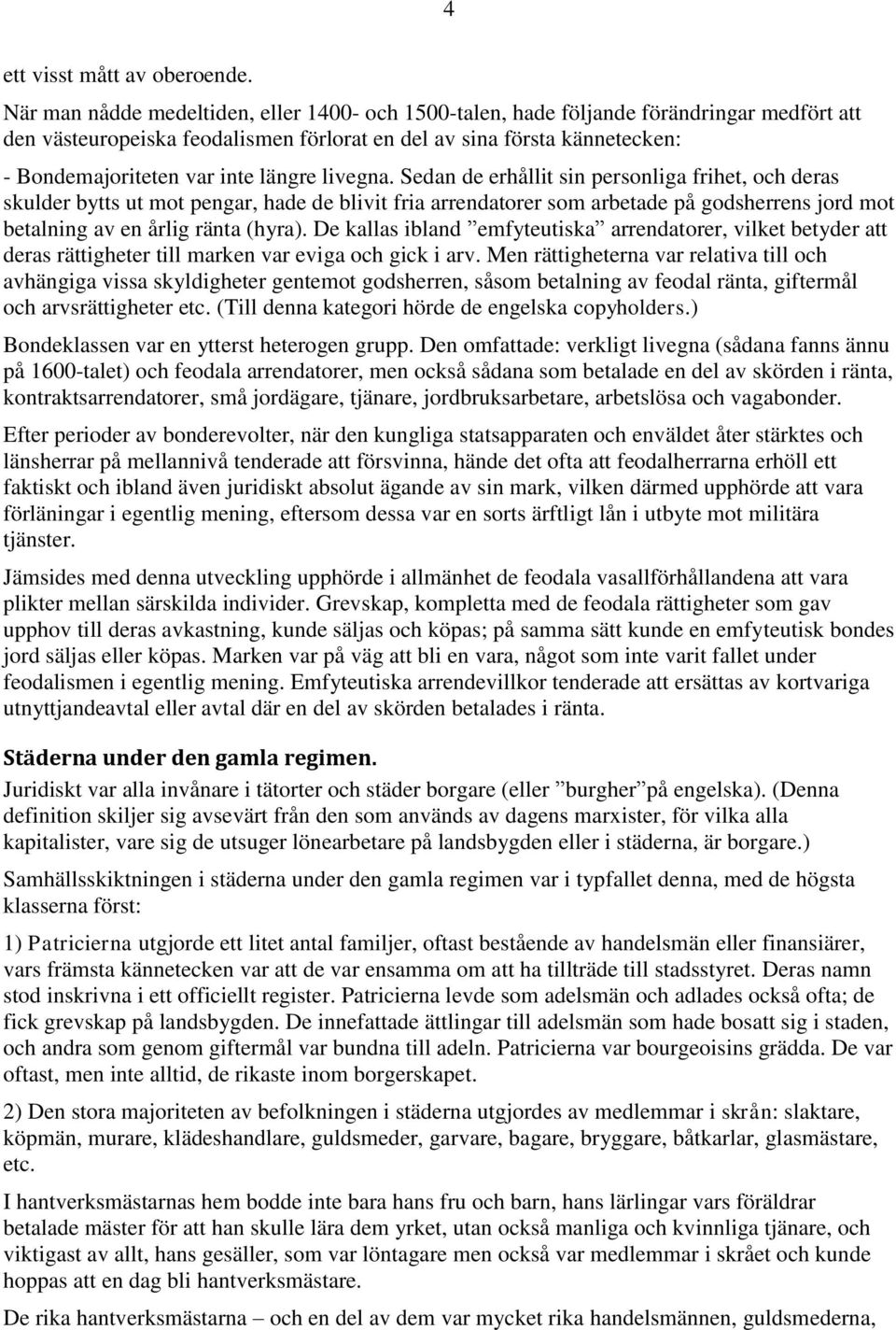 längre livegna.