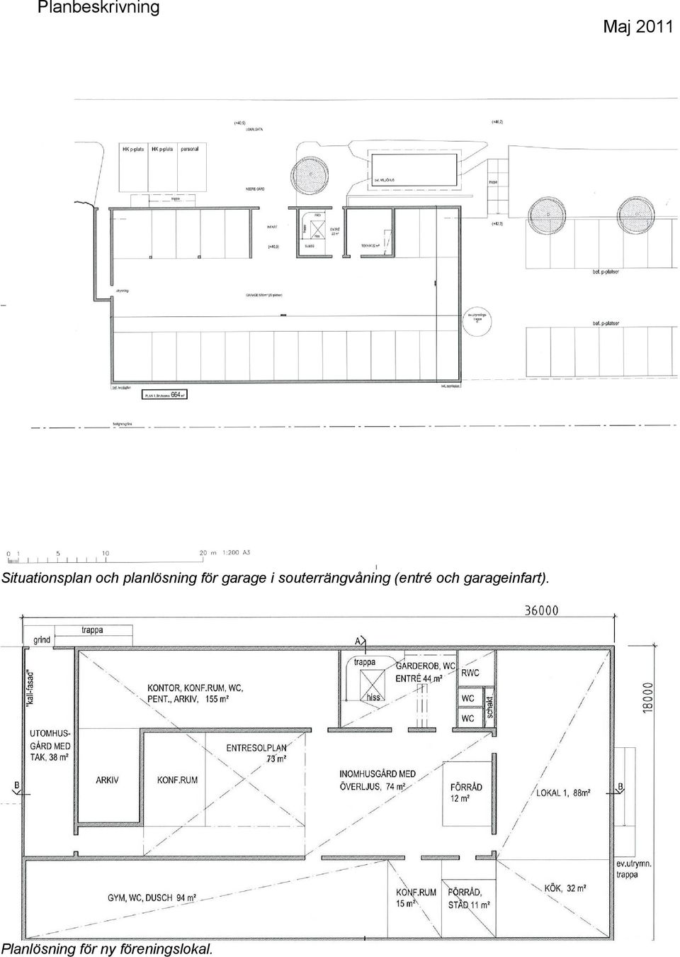 (entré och garageinfart).