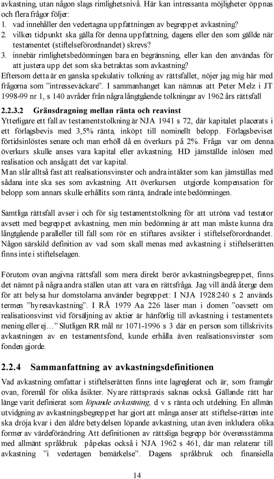 innebšr rimlighetsbedšmningen bara en begršnsning, eller kan den anvšndas fšr att justera upp det som ska betraktas som avkastning?