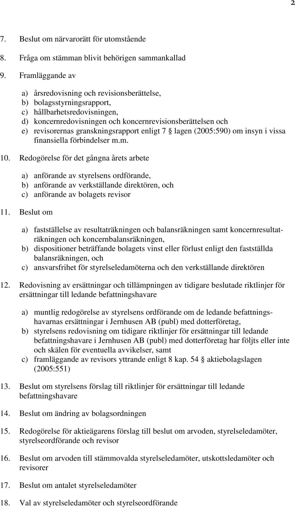 granskningsrapport enligt 7 lagen (2005:590) om insyn i vissa finansiella förbindelser m.m. 10.