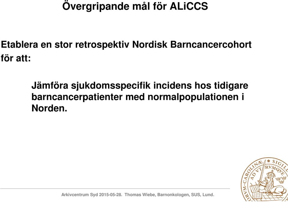 Jämföra sjukdomsspecifik incidens hos tidigare