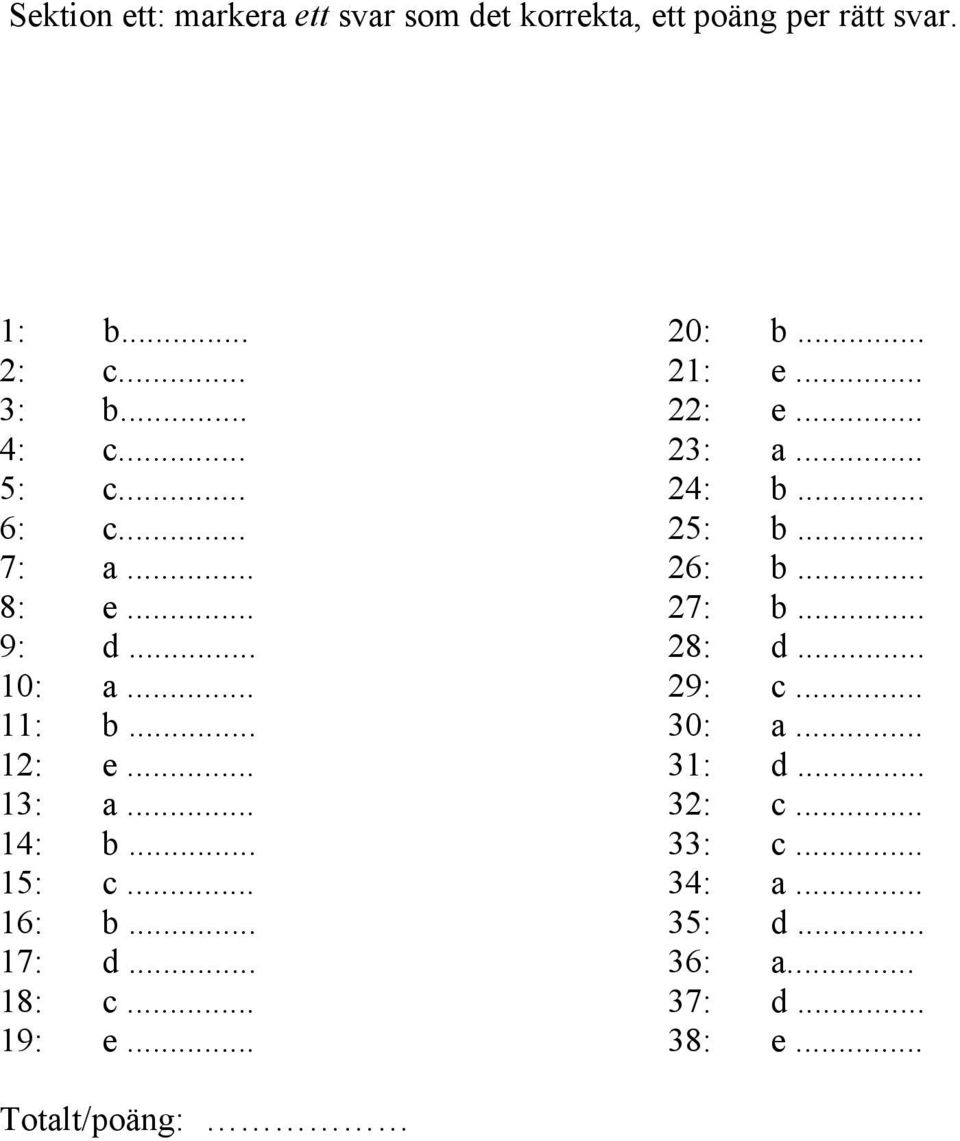 .. 17: d... 18: c... 19: e... 20: b... 21: e... 22: e... 23: a... 24: b... 25: b... 26: b... 27: b.