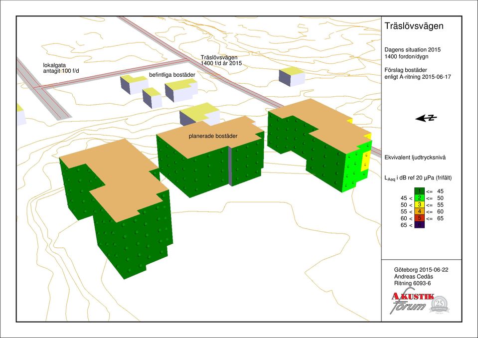 2015-06-17 planerade bostäder Ekvivalent ljudtrycksnivå L Aeq i db ref 20 µpa (frifält)