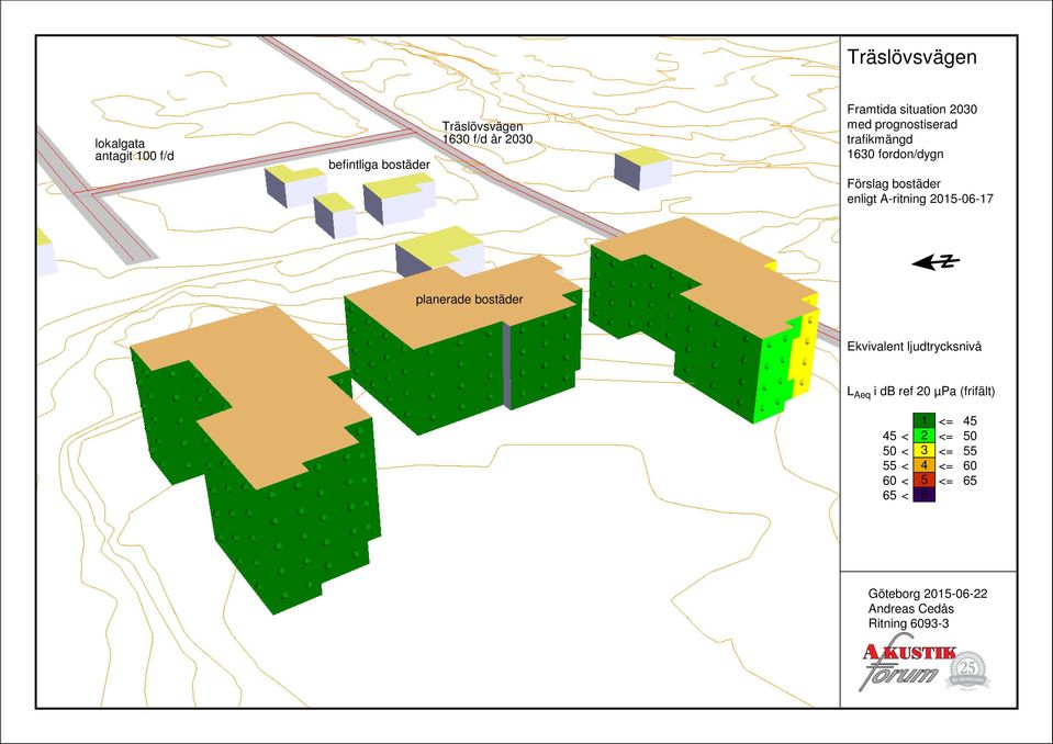 A-ritning 2015-06-17 planerade bostäder Ekvivalent ljudtrycksnivå L Aeq i db ref 20 µpa