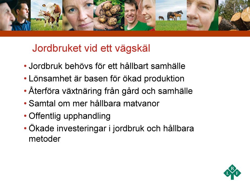 växtnäring från gård och samhälle Samtal om mer hållbara