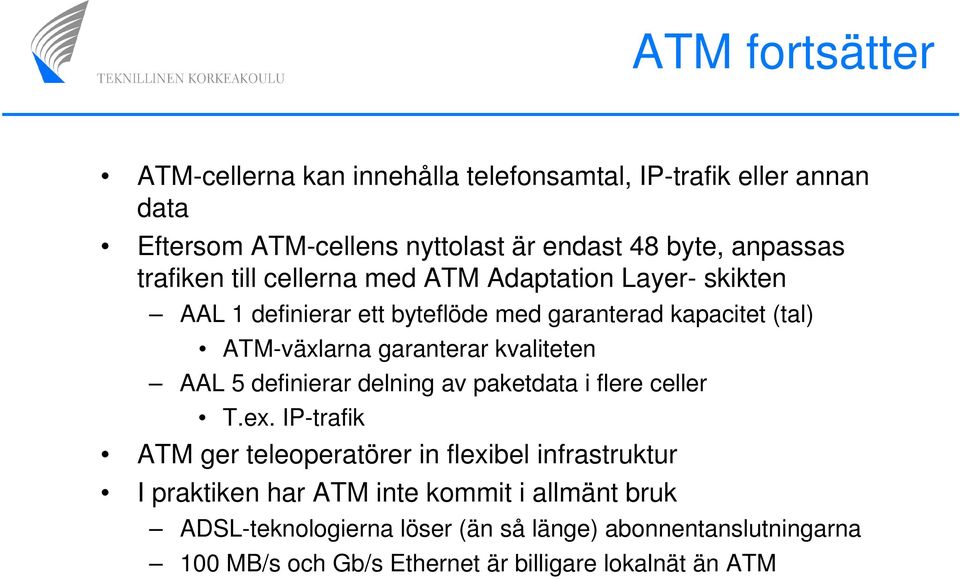 kvaliteten AAL 5 definierar delning av paketdata i flere celler T.ex.