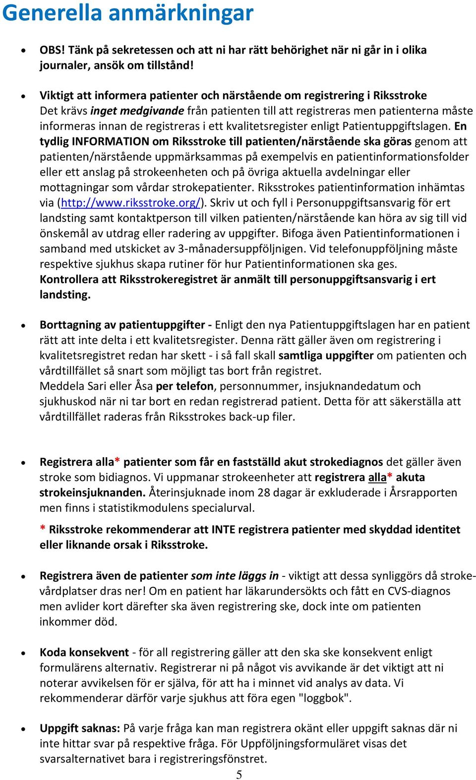 kvalitetsregister enligt Patientuppgiftslagen.