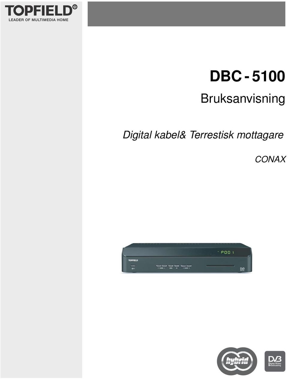 Digital kabel&