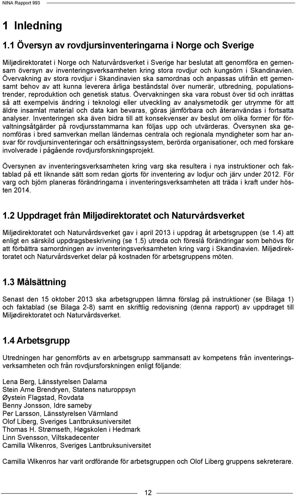 stora rovdjur och kungsörn i Skandinavien.