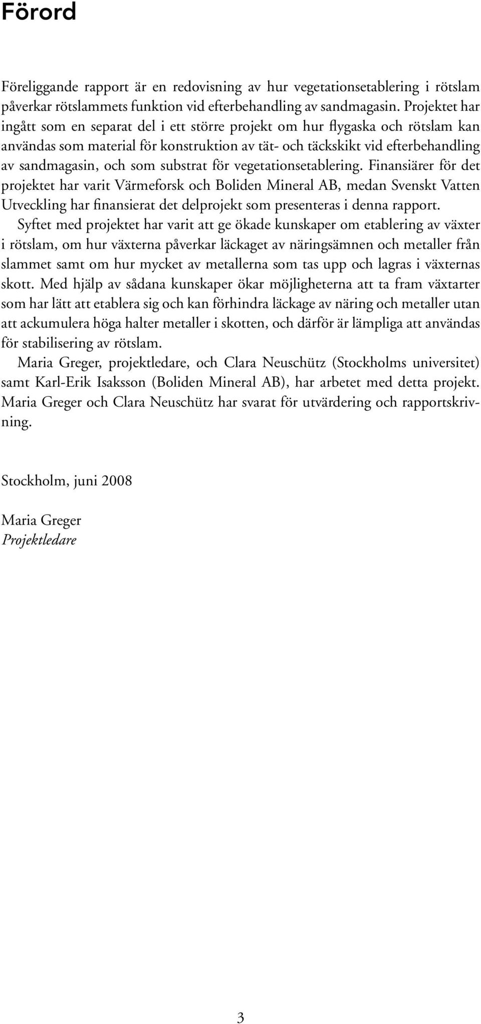 substrat för vegetationsetablering.