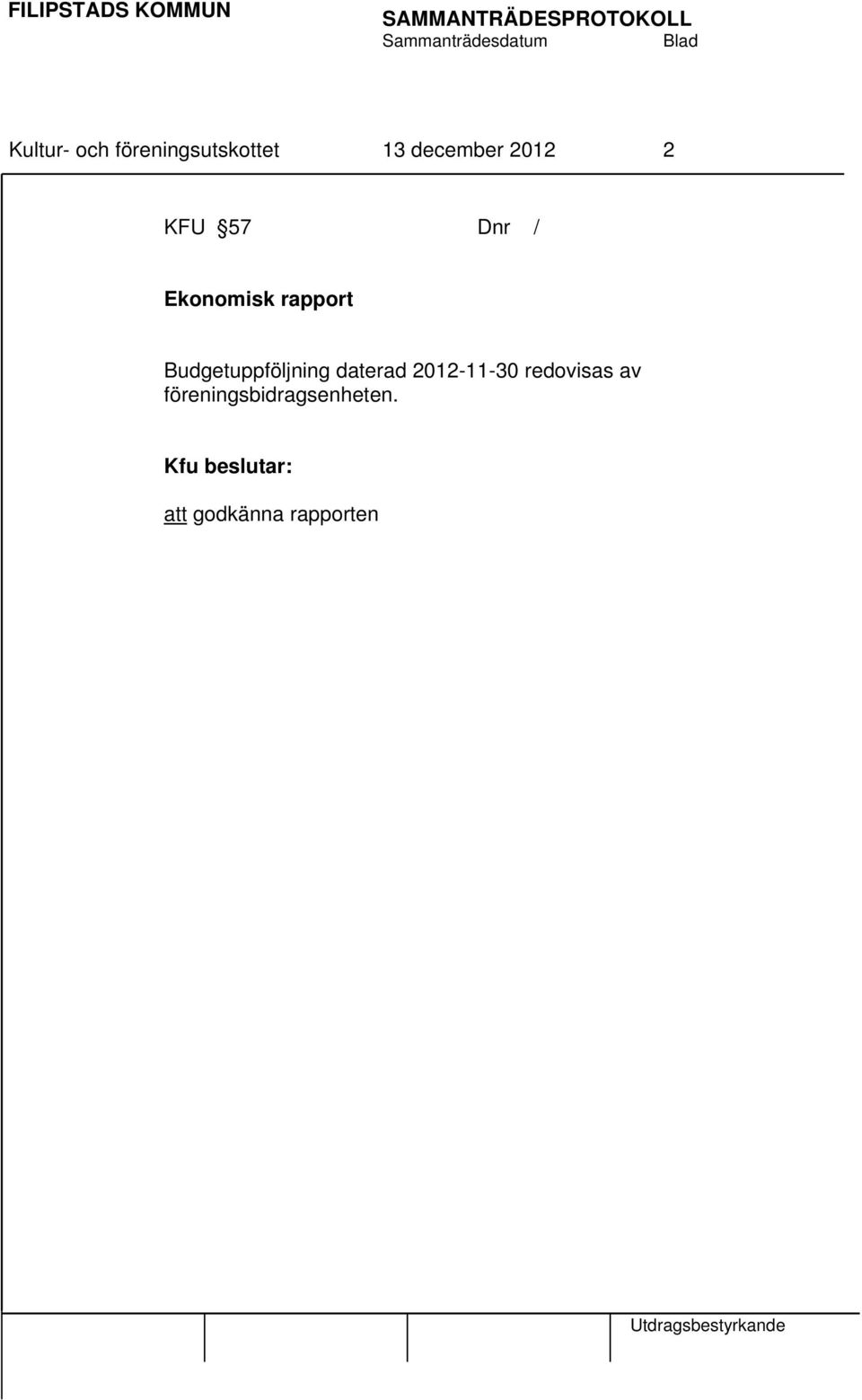 Budgetuppföljning daterad 2012-11-30