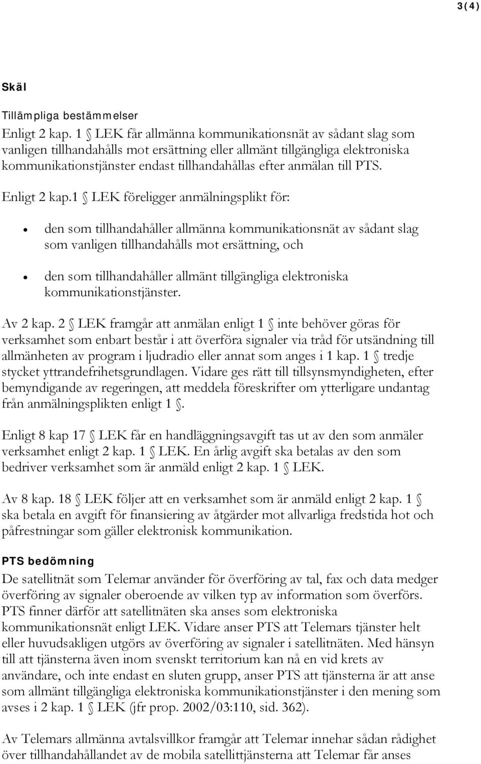 PTS. Enligt 2 kap.